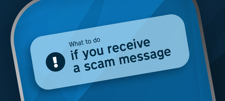 What to do if you receive a scam message